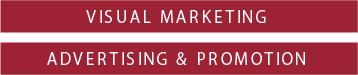 VISUAL MARKETING ADVERTISING & PROMOTION
